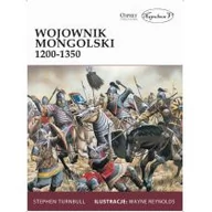 Powieści historyczne i biograficzne - Turnbull Stephen Wojownik mongolski 1200-1350 - miniaturka - grafika 1