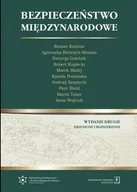 Polityka i politologia - Bezpieczeństwo międzynarodowe Kuźniar Roman Bieńczyk-Missala Agnieszka Grzebyk Patrycja Kupiecki Robert Madej Marek Pronińska - miniaturka - grafika 1