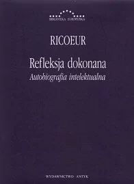 Paul Ricoeur Refleksja dokonana - Podręczniki dla szkół wyższych - miniaturka - grafika 2