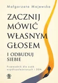 Rozwój osobisty - Zacznij mówić własnym głosem i odbuduj siebie. Przewodnik dla osób współuzależnionych i DDA - miniaturka - grafika 1