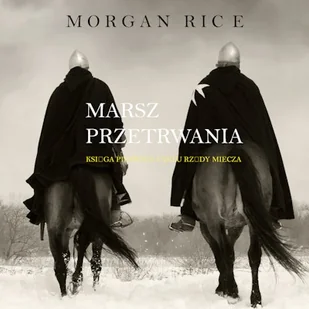 Marsz Przetrwania (Księga 1 Cyklu Rządy Miecza) Morgan Rice - Audiobooki - fantastyka i horror - miniaturka - grafika 1