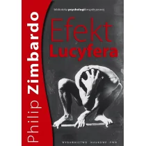 Zimbardo Philip Efekt lucyfera [USZKODZONA] - Filozofia i socjologia - miniaturka - grafika 1
