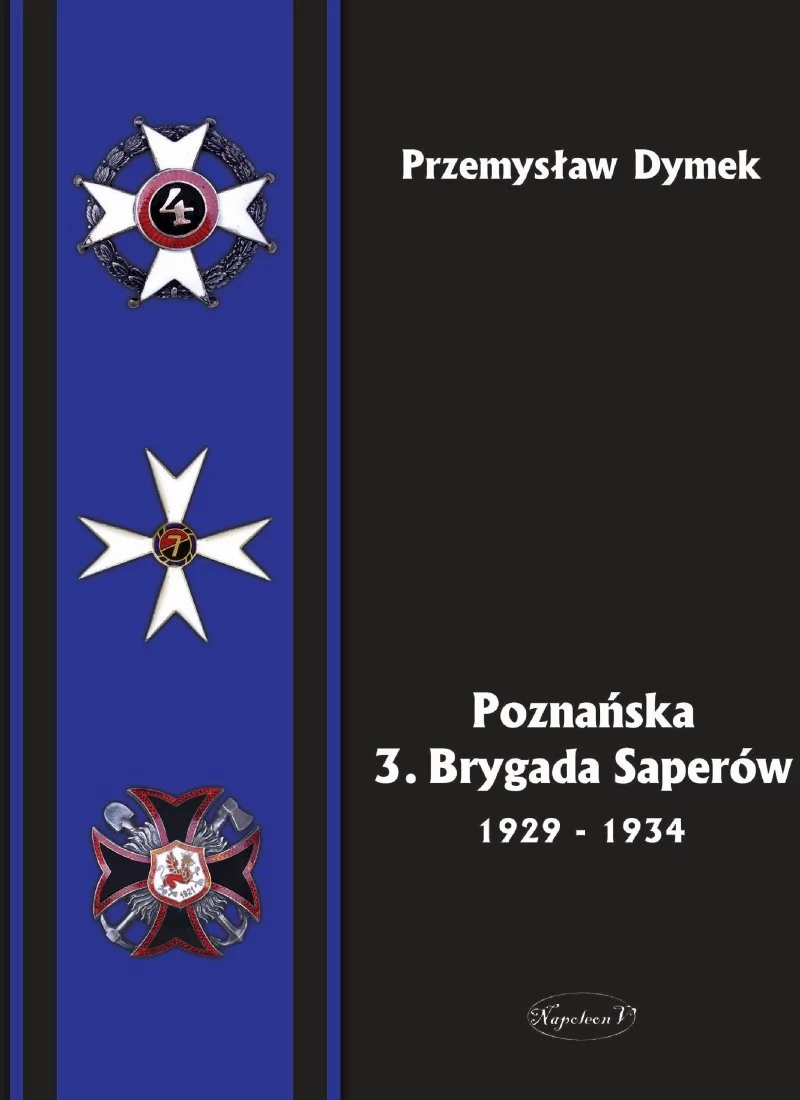 Poznańska 3 Brygada Saperów 1929-1934 Przemysław Dymek