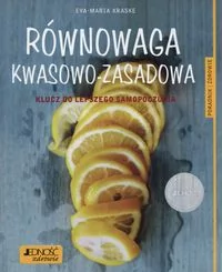 Równowaga kwasowo-zasadowa - klucz do lepszego samopoczucia - EVA-MARIA KRASKE - Zdrowie - poradniki - miniaturka - grafika 2