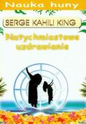 Ezoteryka - King Kahili Serge Nauka Huny. Natychmiastowe uzdrawianie - miniaturka - grafika 1