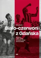 Książki regionalne - Biało-czerwoni z Gdańska - miniaturka - grafika 1