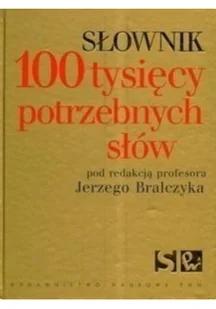 KOMUNIJNA PROMOCJA Słownik 100 tysięcy potrzebnych słów - Encyklopedie i leksykony - miniaturka - grafika 2