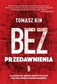 Felietony i reportaże - Tomasz Kin Bez przedawnienia. Najgłośniejsze zbrodnie wykryte po latach przez policjantów polskiego Archiwum X - miniaturka - grafika 1