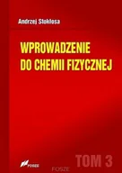 Podręczniki dla szkół wyższych - Wprowadzenie do chemii fizycznej T.3 Andrzej Stokłosa - miniaturka - grafika 1