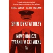 Felietony i reportaże - Spin dyktatorzy. Nowe oblicze tyranii w XXI wieku - miniaturka - grafika 1