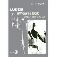 Kulturoznawstwo i antropologia - Ludzie wygasłego wejrzenia - Jacek Olędzki - miniaturka - grafika 1