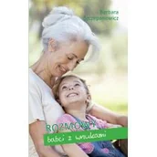 Religia i religioznawstwo - Rozmowy babci z wnukami Barbara Szczepanowicz - miniaturka - grafika 1