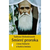 Dramaty - Śmierć proroka i inne historie o końcu świata Tadeusz Słobodzianek - miniaturka - grafika 1