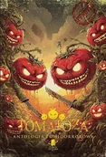 Horror, fantastyka grozy - Tomatoza. Antologia pomidorrorowa - miniaturka - grafika 1