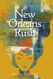 New Orleans Rush Kelly Siskind - Powieści - miniaturka - grafika 2
