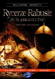 Rycerze-Rabusie Ze Śląska I Łużyc - Książki regionalne - miniaturka - grafika 1