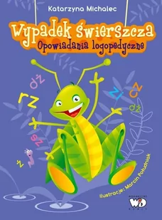 Wypadek świerszcza Opowiadania logopedyczne - Materiały pomocnicze dla nauczycieli - miniaturka - grafika 2