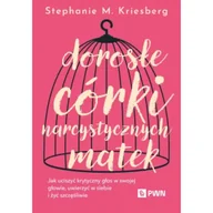 Miłość, seks, związki - Dorosłe córki narcystycznych matek - miniaturka - grafika 1