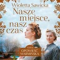 Audiobooki - romanse - Nasze miejsce, nasz czas - miniaturka - grafika 1