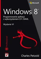 Systemy operacyjne i oprogramowanie - Windows 8. Programowanie aplikacji z wykorzystaniem C# i XAML - miniaturka - grafika 1
