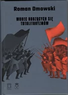 Polityka i politologia - Ośrodek Myśli Politycznej Wobec rodzących się totalitaryzmów Roman Dmowski - miniaturka - grafika 1