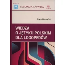 Wiedza o języku polskim dla logopedów - Edward Łuczyński