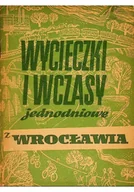 Felietony i reportaże - Wycieczki i wczasy jednodniowe z Wrocławia - miniaturka - grafika 1
