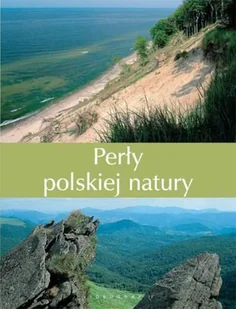 Perły Polskiej Natury - Albumy krajoznawcze - miniaturka - grafika 1