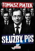 Felietony i reportaże - Służby PiS - miniaturka - grafika 1
