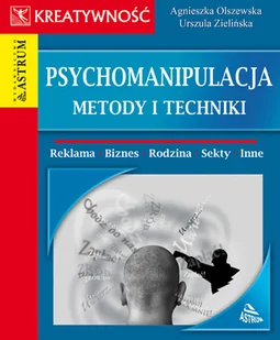 Psychomanipulacja metody i techniki - Podręczniki dla szkół wyższych - miniaturka - grafika 1
