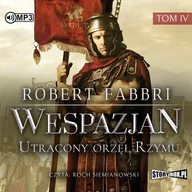 Audiobooki - literatura piękna - Cd Mp3 Utracony Orzeł Rzymu Wespazjan Tom 4 Robert Fabbri - miniaturka - grafika 1
