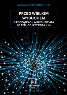 Przed Wielkim Wybuchem - Fizyka i astronomia - miniaturka - grafika 1