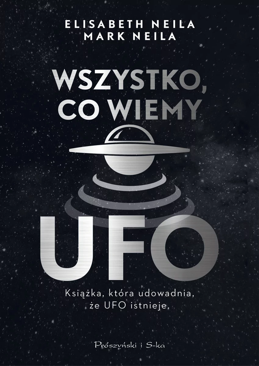 Wszystko Co Wiemy O Ufo Elisabeth Neila,mark Neila