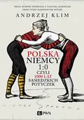 Publicystyka - Dom Wydawniczy PWN Polska Niemcy 1:0 czyli 1000 lat sąsiedzkich potyczek - ANDRZEJ KLIM - miniaturka - grafika 1