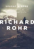 Religia i religioznawstwo - WAM Richard Rohr Spadać w górę. Duchowość na obie połowy życia - miniaturka - grafika 1