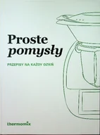 Książki kucharskie - Proste pomysły Przepisy na każdy dzień - miniaturka - grafika 1