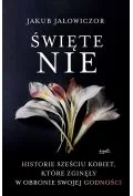 Święte Nie. Historie sześciu kobiet, które zginęły w obronie swojej godności - Religia i religioznawstwo - miniaturka - grafika 1