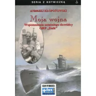 Historia świata - Moja wojna - Andrzej Kłopotowski - miniaturka - grafika 1
