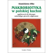 Makrobiotyka w polskiej kuchni, czyli powrót do dawnego naturalnego odżywiania - Kuchnia polska - miniaturka - grafika 3