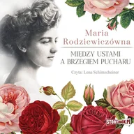 Audiobooki - literatura piękna - Między ustami a brzegiem pucharu - miniaturka - grafika 1