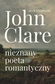 Nauki przyrodnicze - John Clare Nieznany poeta romantyczny - miniaturka - grafika 1