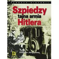 Historia świata - Szpiedzy - tajna armia Hitlera. Sekrety historii - Jorgensen Christer - miniaturka - grafika 1