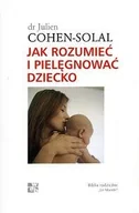 Miłość, seks, związki - Jak rozumieć i pielęgnować dziecko - miniaturka - grafika 1