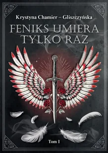 Feniks umiera tylko raz. Tom 1 - E-booki - fantastyka i horror - miniaturka - grafika 1