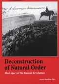Obcojęzyczne książki naukowe - Księgarnia Akademicka Deconstruction of Natural Order. The Legacy of the Russian Revolution Joachim Diec - miniaturka - grafika 1