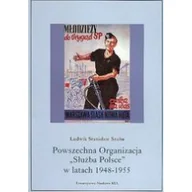 Historia świata - Powszechna Organizacja 'Służba Polsce' w latach 1948-1955. Szuba Ludwik Stanisław - miniaturka - grafika 1
