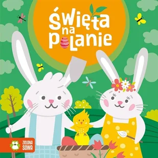 ZIELONA SOWA Wiosenne bajeczki. Święta na polanie - Opracowanie zbiorowe - Baśnie, bajki, legendy - miniaturka - grafika 2
