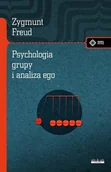 Filozofia i socjologia - Psychologia grupy i analiza ego - Zygmunt Freud - książka - miniaturka - grafika 1