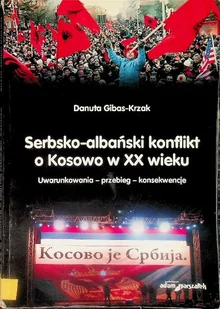 Serbsko albański konflikt o Kosowo w XX wieku - Historia świata - miniaturka - grafika 1