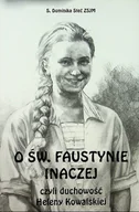 Biografie i autobiografie - O św Faustynie inaczej - miniaturka - grafika 1